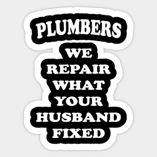 PLUMBERS Sticker